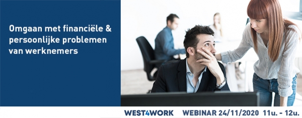 WEST4WORK webinar ‘Omgaan met financiële & persoonlijke problemen van werknemers’